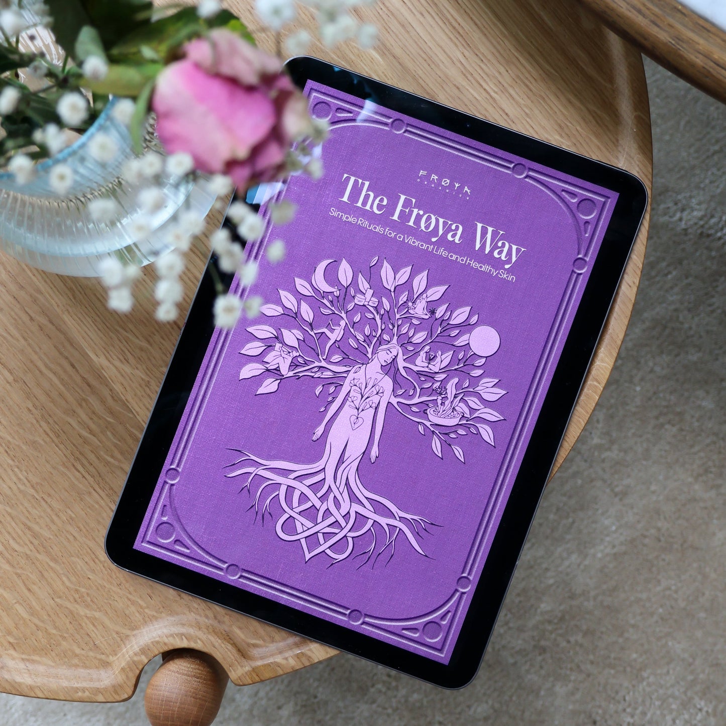 The Froya Way: Simple Rituals for a Vibrant Life and Healthy Skin